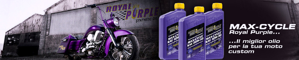 Max-Cycle Royal Purple... il miglior olio per la tua moto custom