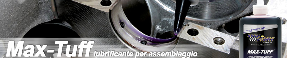 Lubrificante per assemblaggio Max-Tuff di Royal Purple